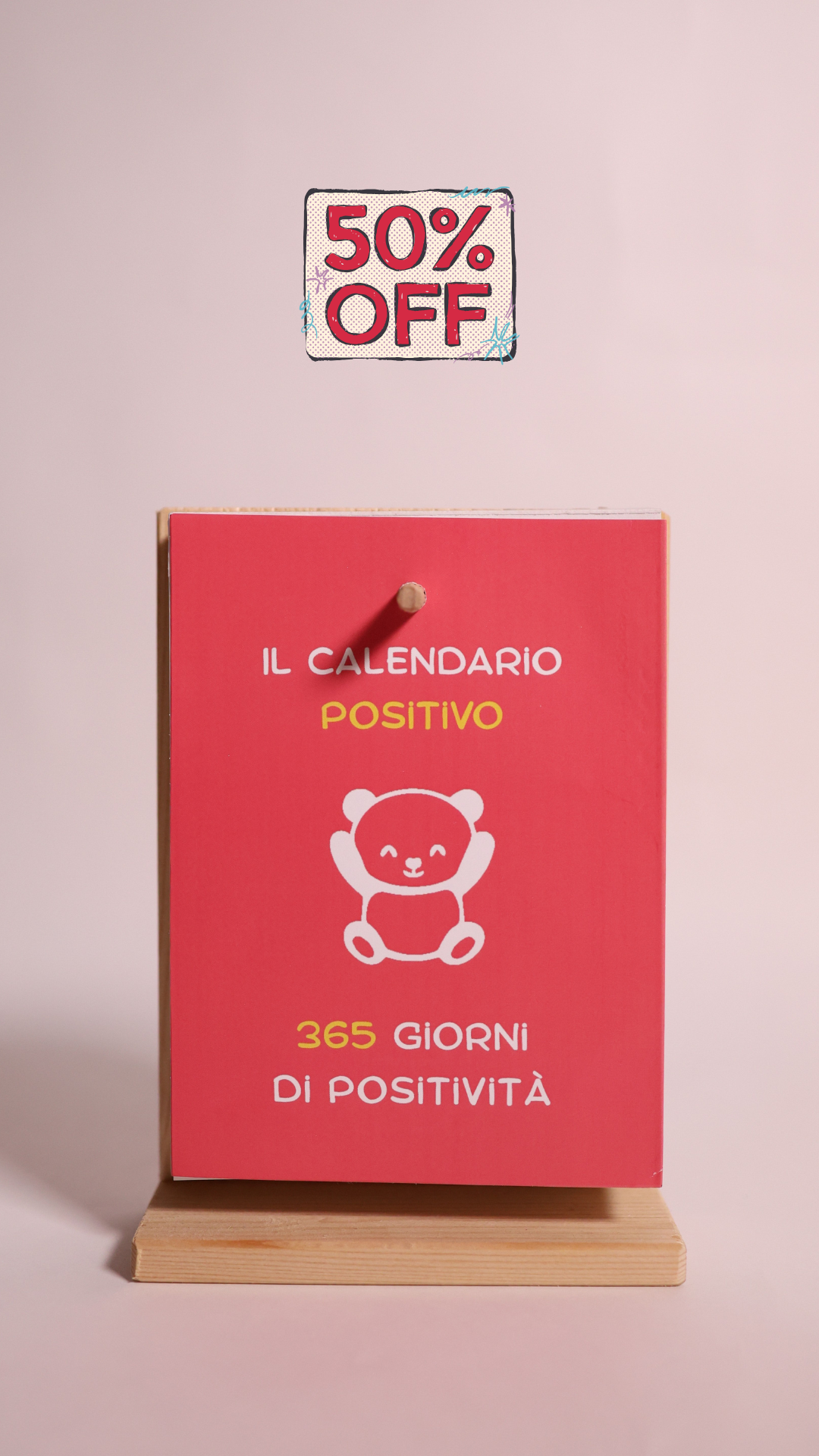 "50% OFF" - 2 Calendari Positivi A6